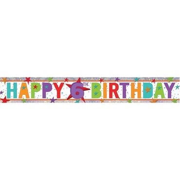 Happy 6th Birthday Multi-Coloured Holographic Banner 2.7m Each