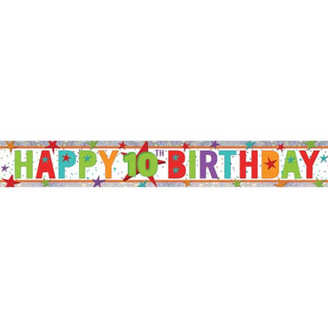 Happy 10th Birthday Multi-Coloured Holographic Banner 2.7m Each