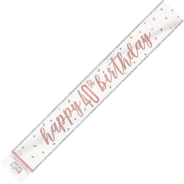 Rose Gold Happy 40th Birthday Prismatic Foil Banner 2.74m Each