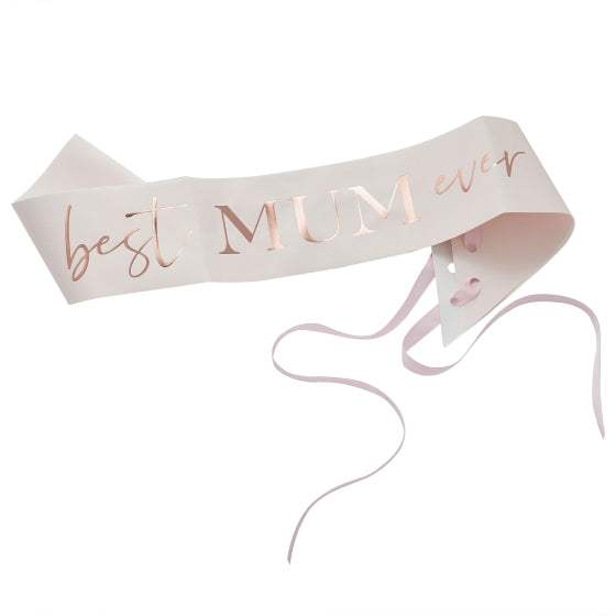 Best Mum Ever Rose Gold Sash 1.54m x 9.5cm Each