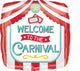 Carnival Welcome to the Carnival Foil Balloon 45cm - Party Savers