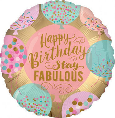 Happy Birthday Stay Fabulous Self Sealing Foil Balloon 45cm - Party Savers