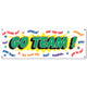 Go Team! Sign Banner 1.5m x 53cm - Party Savers