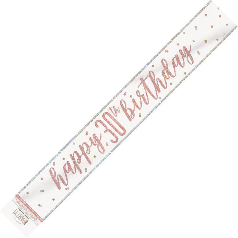 Rose Gold Happy 30th Birthday Prismatic Foil Banner 2.74m Each