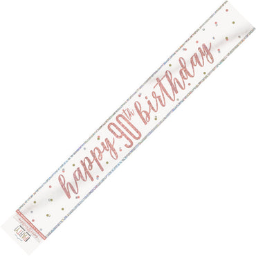 Rose Gold Happy 90th Birthday Prismatic Foil Banner 2.74m Each