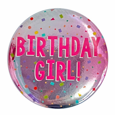 Birthday Girl! Confetti Badge 6cm Each