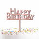 Rose Gold Acrylic Happy Birthday Cake Topper Pick Each
